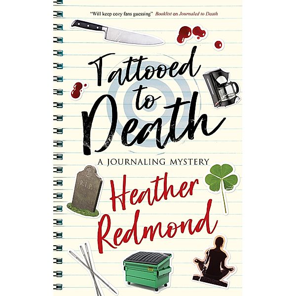 Tattooed to Death / The Journaling Mysteries Bd.2, Heather Redmond