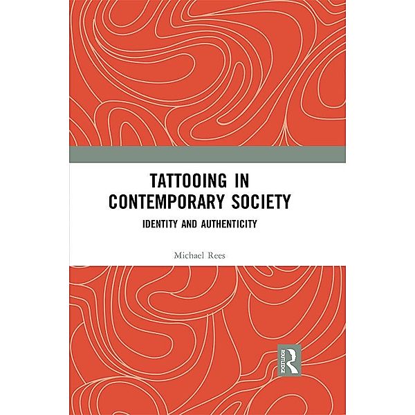 Tattooing in Contemporary Society, Michael Rees