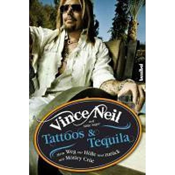 Tattoos & Tequila, Vince Neil, Mike Sager