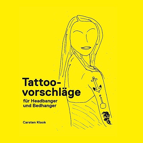 Tattoovorschläge für Headbanger und Bedhanger, Carsten Klook