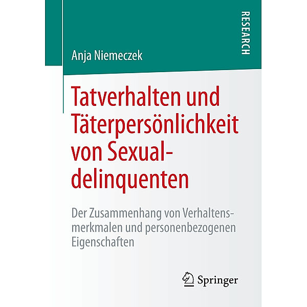 Tatverhalten und Täterpersönlichkeit von Sexualdelinquenten, Anja Niemeczek