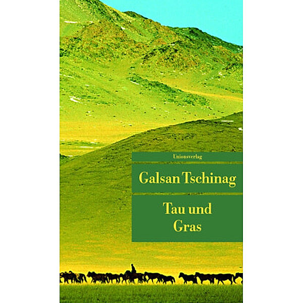 Tau und Gras, Galsan Tschinag