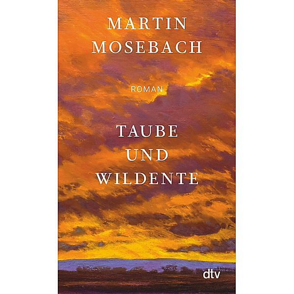 Taube und Wildente, Martin Mosebach