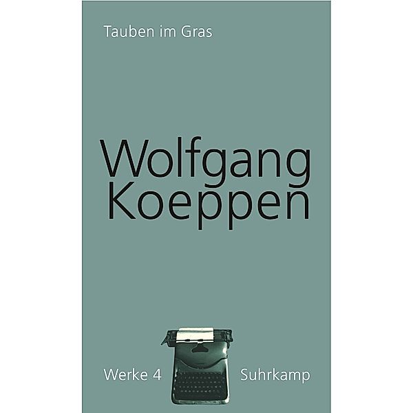 Tauben im Gras, Wolfgang Koeppen