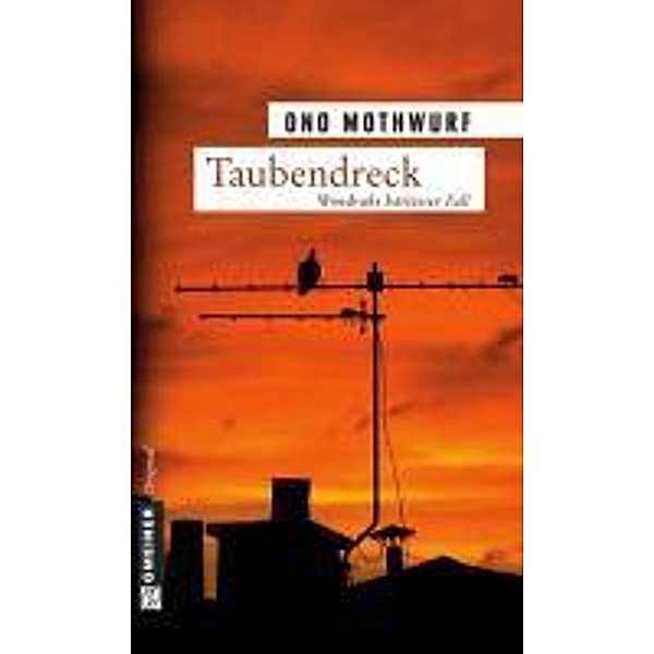 Taubendreck / Kommissar Wondrak Bd.1, Ono Mothwurf