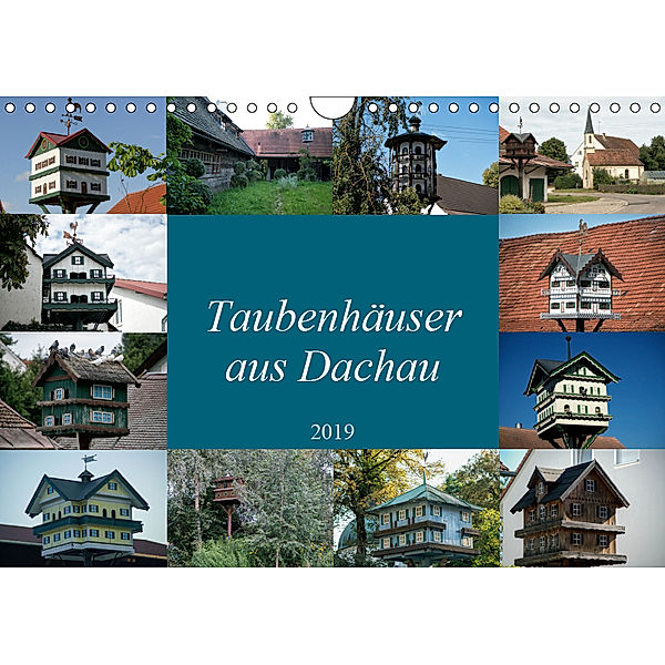 Taubenhäuser aus Dachau (Wandkalender 2019 DIN A4 quer), Dieter Isemann