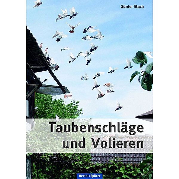 Taubenschläge und Volieren, Günter Stach