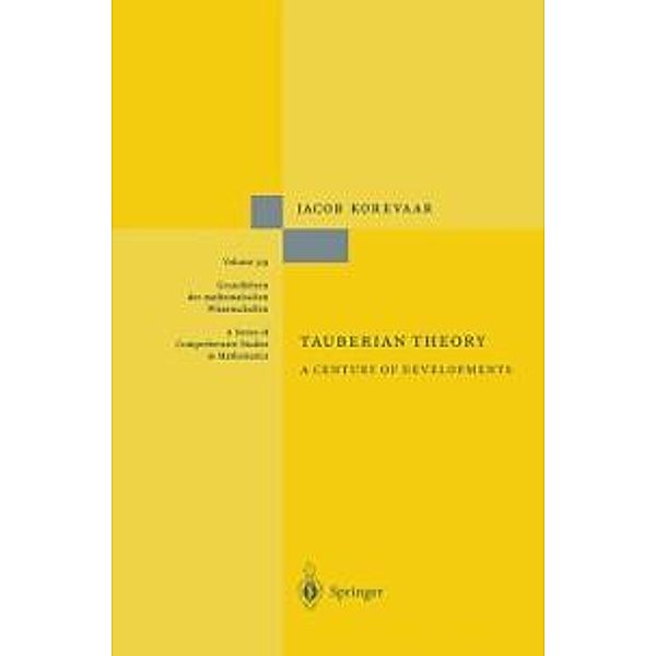 Tauberian Theory / Grundlehren der mathematischen Wissenschaften Bd.329, Jacob Korevaar