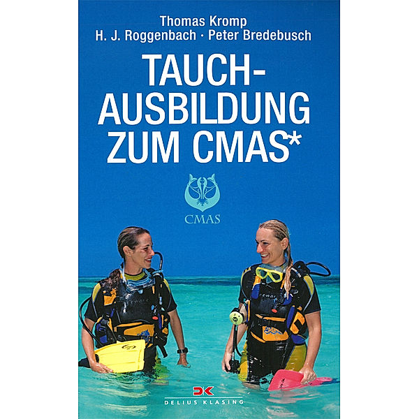 Tauchausbildung zum CMAS, Thomas Kromp, Hans J. Roggenbach, Peter Bredebusch