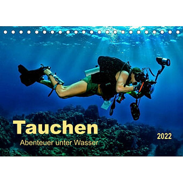 Tauchen - Abenteuer unter Wasser (Tischkalender 2022 DIN A5 quer), Peter Roder