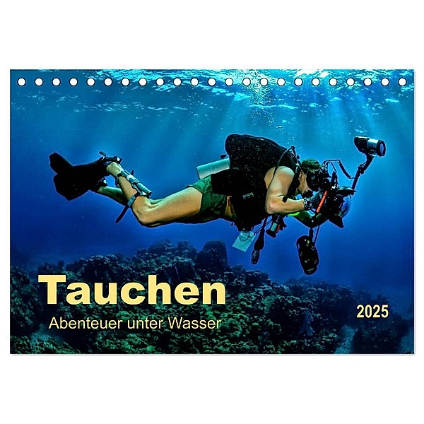 Tauchen - Abenteuer unter Wasser (Tischkalender 2025 DIN A5 quer), CALVENDO Monatskalender, Calvendo, Peter Roder