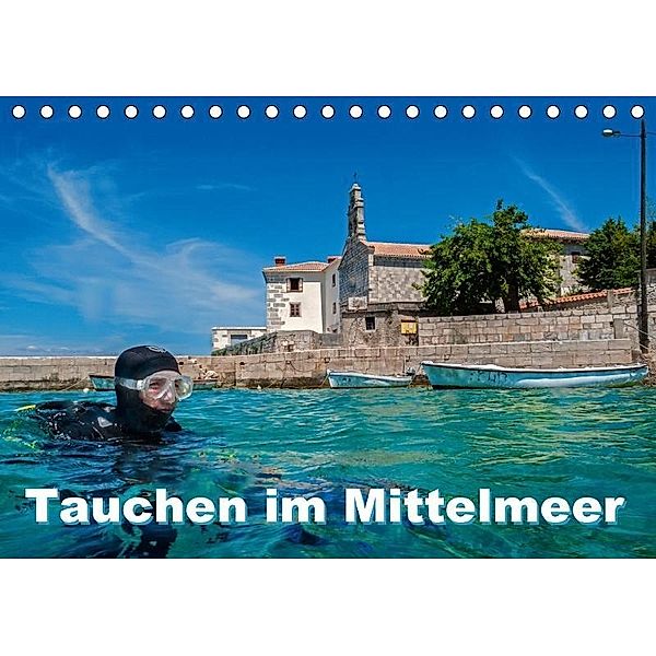 Tauchen im Mittelmeer (Tischkalender 2017 DIN A5 quer), Dieter Gödecke