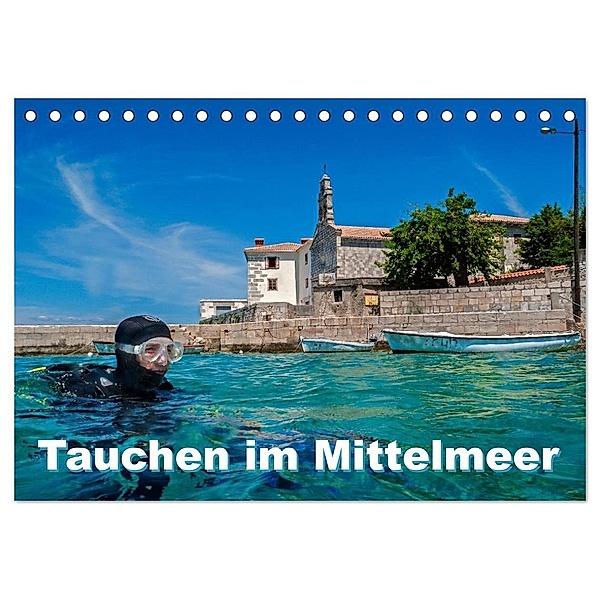 Tauchen im Mittelmeer (Tischkalender 2024 DIN A5 quer), CALVENDO Monatskalender, Dieter Gödecke