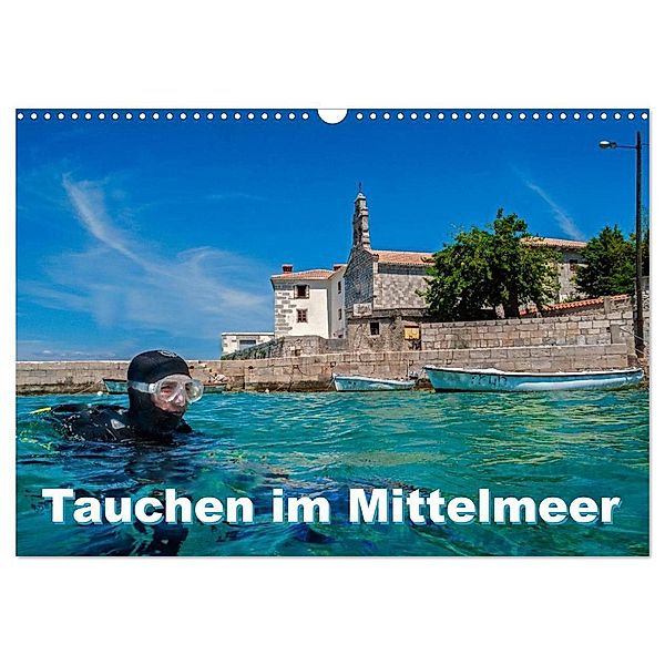 Tauchen im Mittelmeer (Wandkalender 2024 DIN A3 quer), CALVENDO Monatskalender, Dieter Gödecke