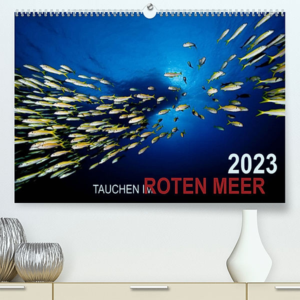 Tauchen im Roten Meer 2023 (Premium, hochwertiger DIN A2 Wandkalender 2023, Kunstdruck in Hochglanz), Bartosz Strozynski