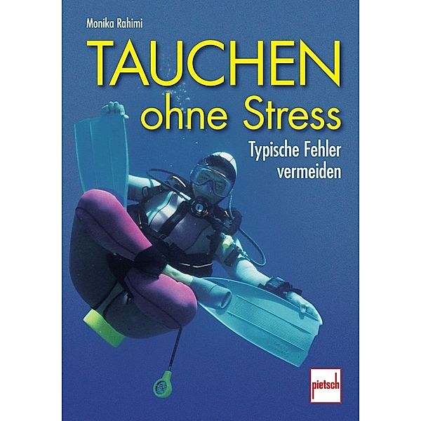 Tauchen ohne Stress, Monika Rahimi