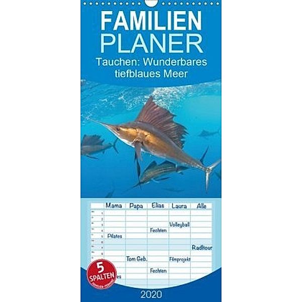 Tauchen: Wunderbares tiefblaues Meer - Familienplaner hoch (Wandkalender 2020 , 21 cm x 45 cm, hoch)
