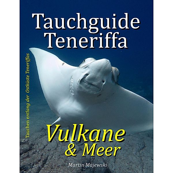 Tauchguide Teneriffa, Martin Majewski