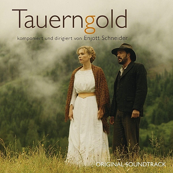Tauerngold-Original Soundtrack, Enjott Schneider