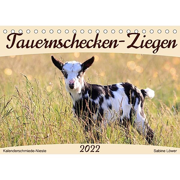Tauernschecken-Ziegen (Tischkalender 2022 DIN A5 quer), Sabine Löwer
