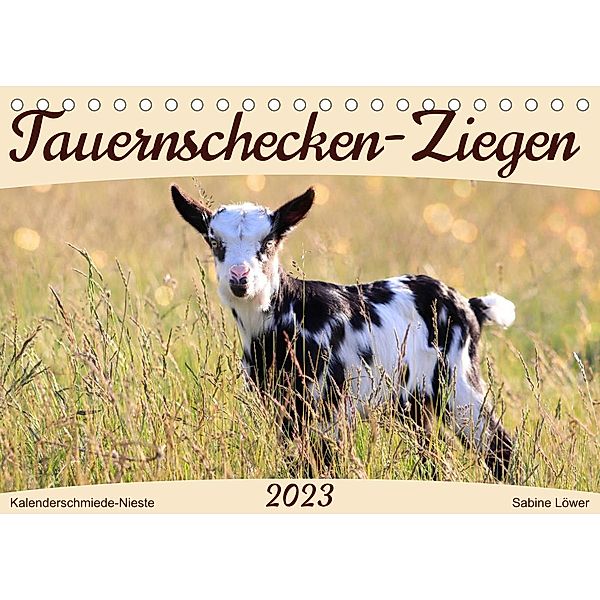 Tauernschecken-Ziegen (Tischkalender 2023 DIN A5 quer), Sabine Löwer