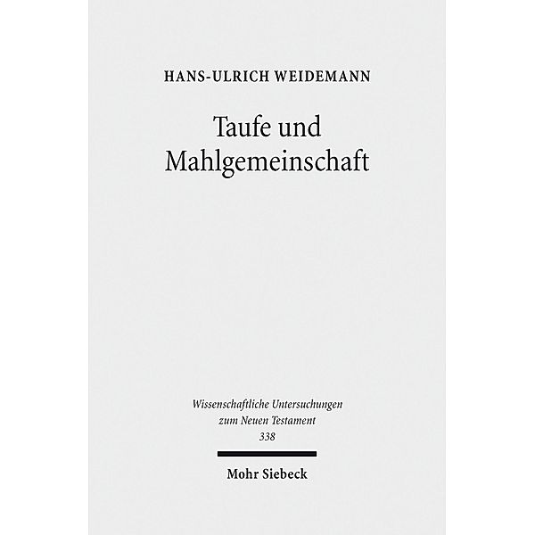 Taufe und Mahlgemeinschaft, Hans-Ulrich Weidemann