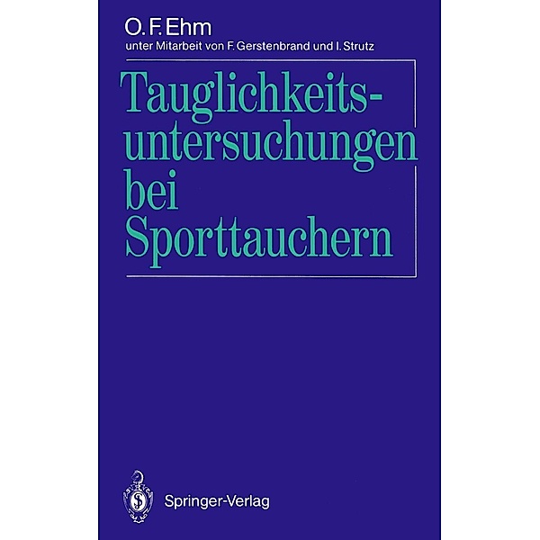 Tauglichkeitsuntersuchungen bei Sporttauchern, Oskar F. Ehm