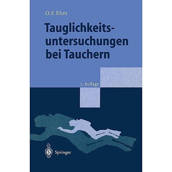 Tauglichkeitsuntersuchungen bei Tauchern, Oskar F. Ehm