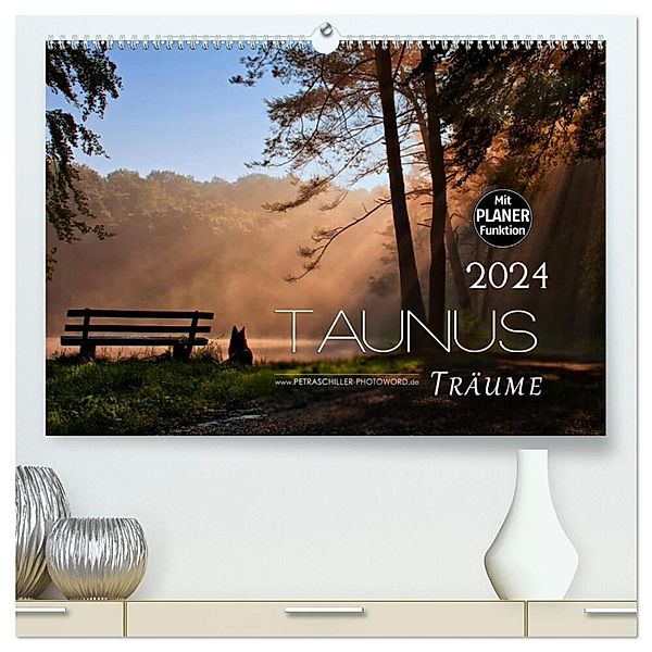 Taunus - Träume (hochwertiger Premium Wandkalender 2024 DIN A2 quer), Kunstdruck in Hochglanz, Petra Schiller