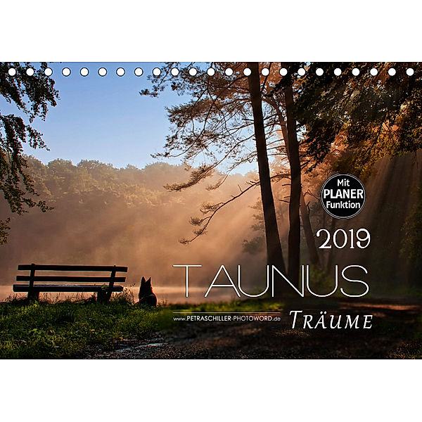 Taunus - Träume (Tischkalender 2019 DIN A5 quer), Petra Schiller