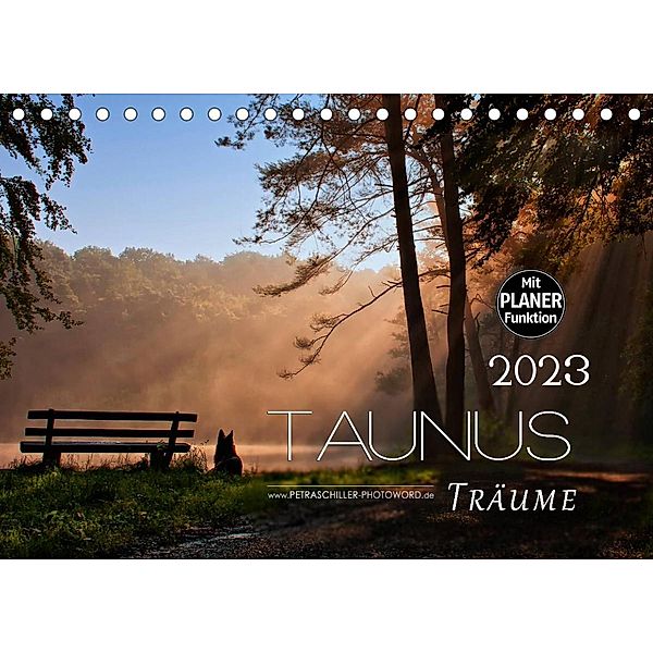 Taunus - Träume (Tischkalender 2023 DIN A5 quer), Petra Schiller