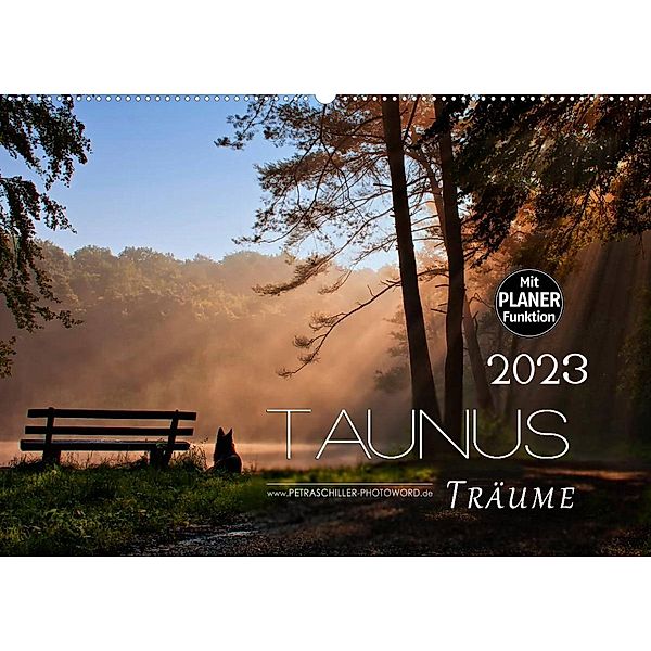 Taunus - Träume (Wandkalender 2023 DIN A2 quer), Petra Schiller