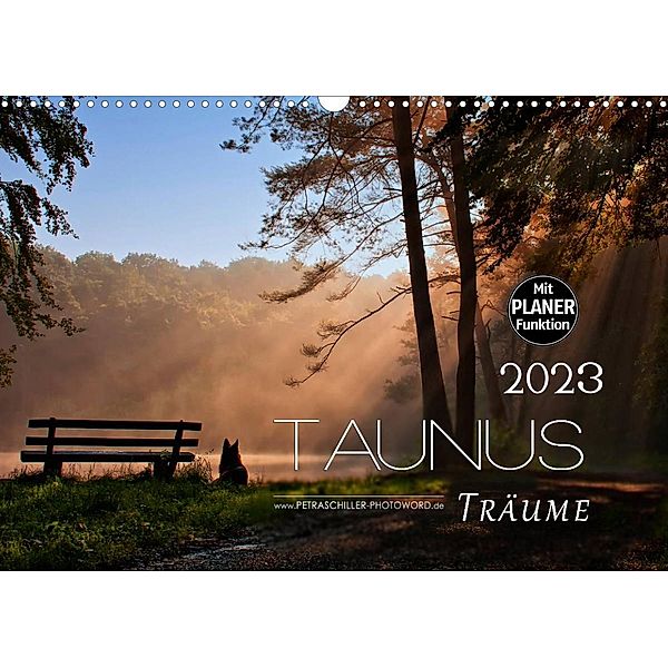 Taunus - Träume (Wandkalender 2023 DIN A3 quer), Petra Schiller