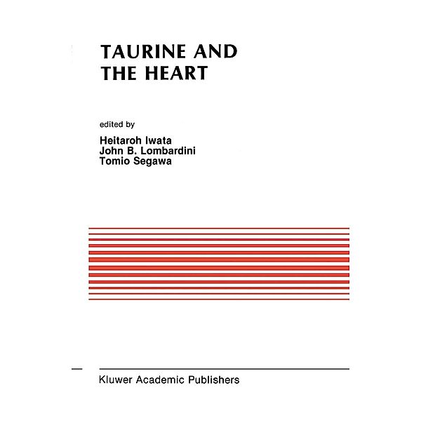 Taurine and the Heart / Developments in Cardiovascular Medicine Bd.93