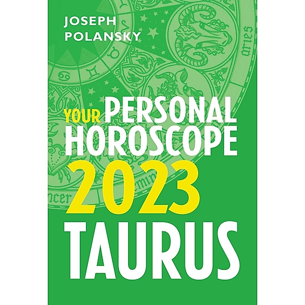 Taurus 2023: Your Personal Horoscope, Joseph Polansky