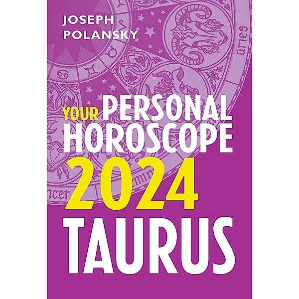 Taurus 2024: Your Personal Horoscope, Joseph Polansky