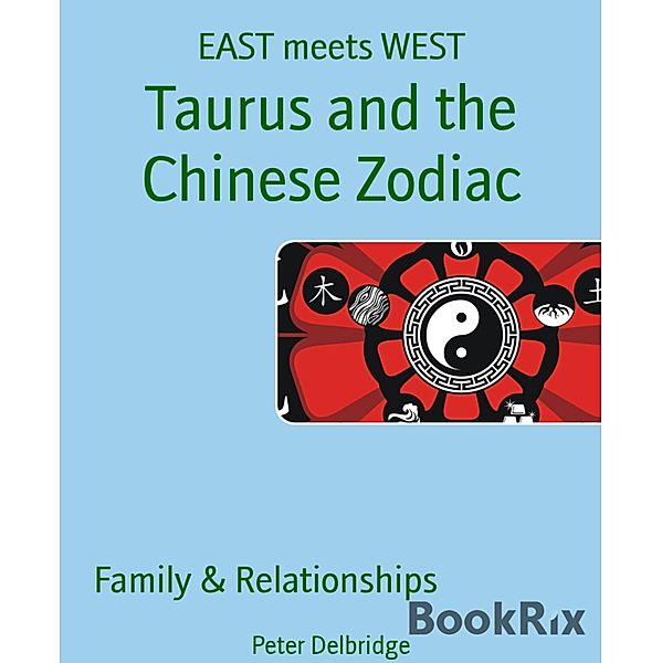 Taurus and the Chinese Zodiac, Peter Delbridge