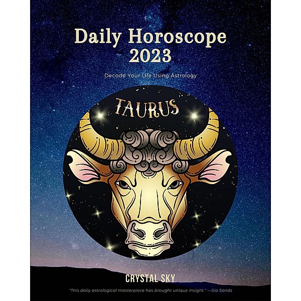 Taurus Daily Horoscope 2023 (Daily 2023, #2) / Daily 2023, Crystal Sky