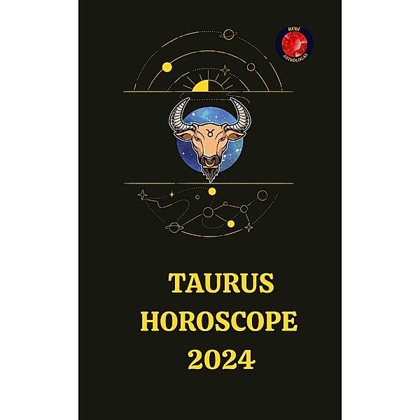 Taurus Horoscope 2024, Rubi Astrólogas