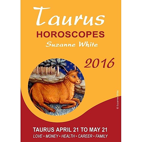 TAURUS Horoscopes Suzanne White 2016, Suzanne White