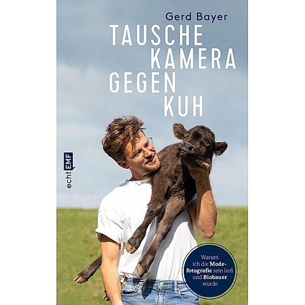 Tausche Kamera gegen Kuh, Gerd Bayer