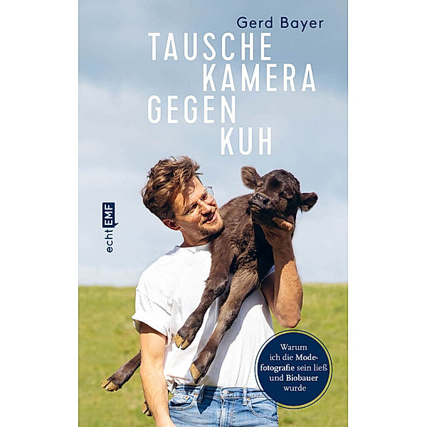 Tausche Kamera gegen Kuh, Gerd Bayer