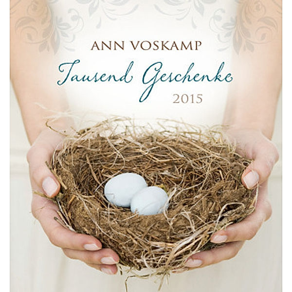 Tausend Geschenke 2015, Ann Vosskamp