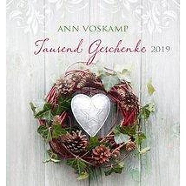 Tausend Geschenke 2019 - Wandkalender, Ann Voskamp