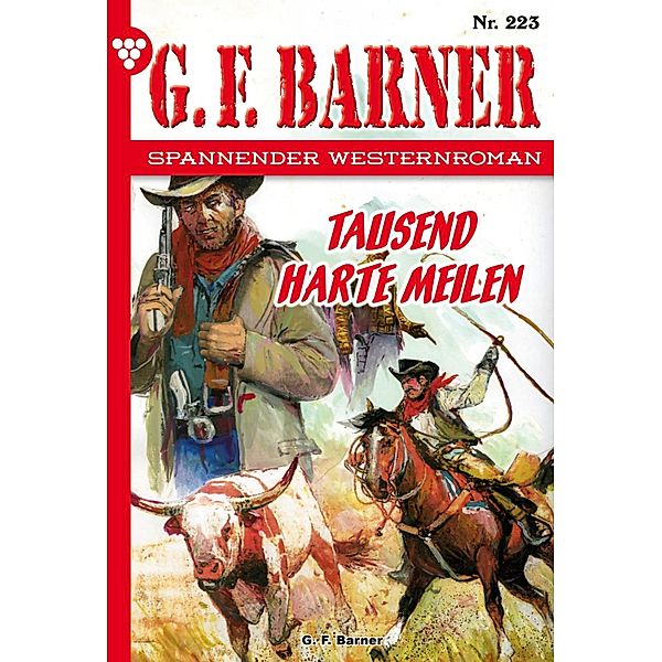 Tausend harte Meilen / G.F. Barner Bd.223, G. F. Barner