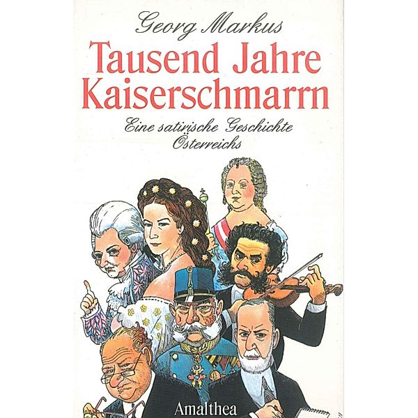 Tausend Jahre Kaiserschmarrn, Georg Markus