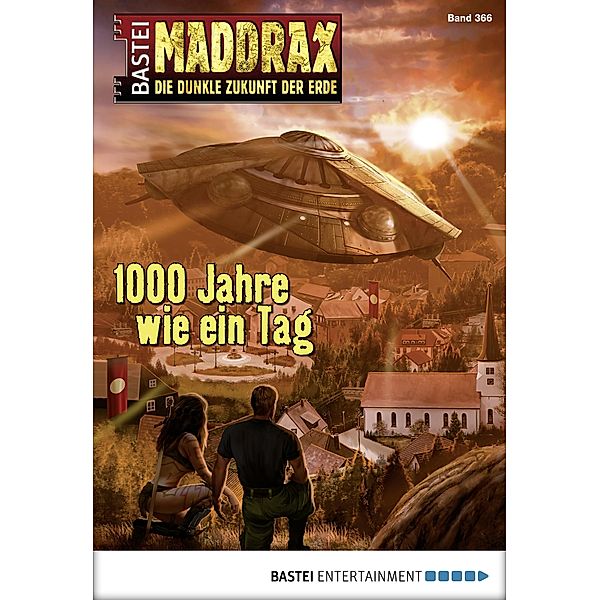 Tausend Jahre wie ein Tag / Maddrax Bd.366, Sascha Vennemann