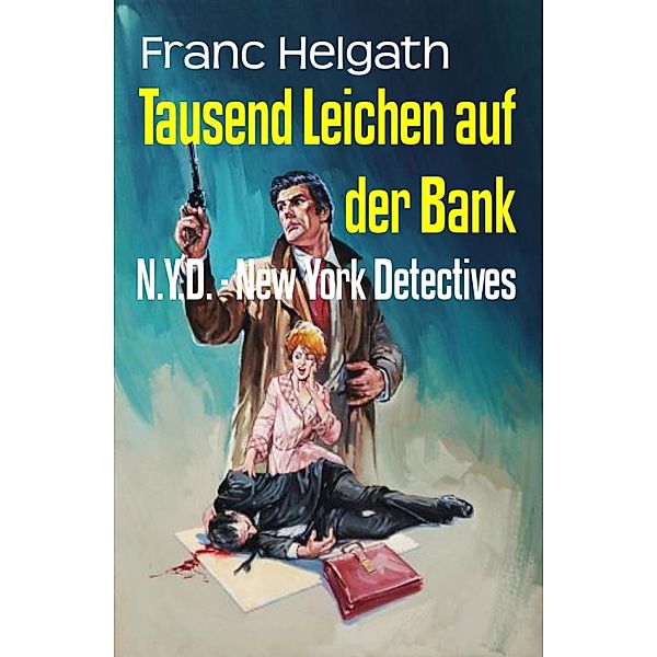 Tausend Leichen auf der Bank, Franc Helgath