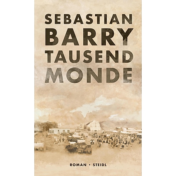 Tausend Monde, Sebastian Barry
