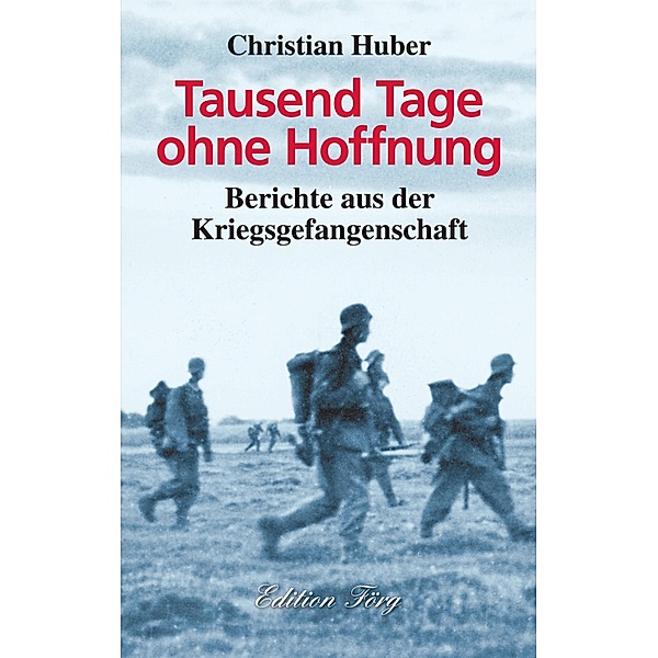 Tausend Tage ohne Hoffnung, Christian Huber